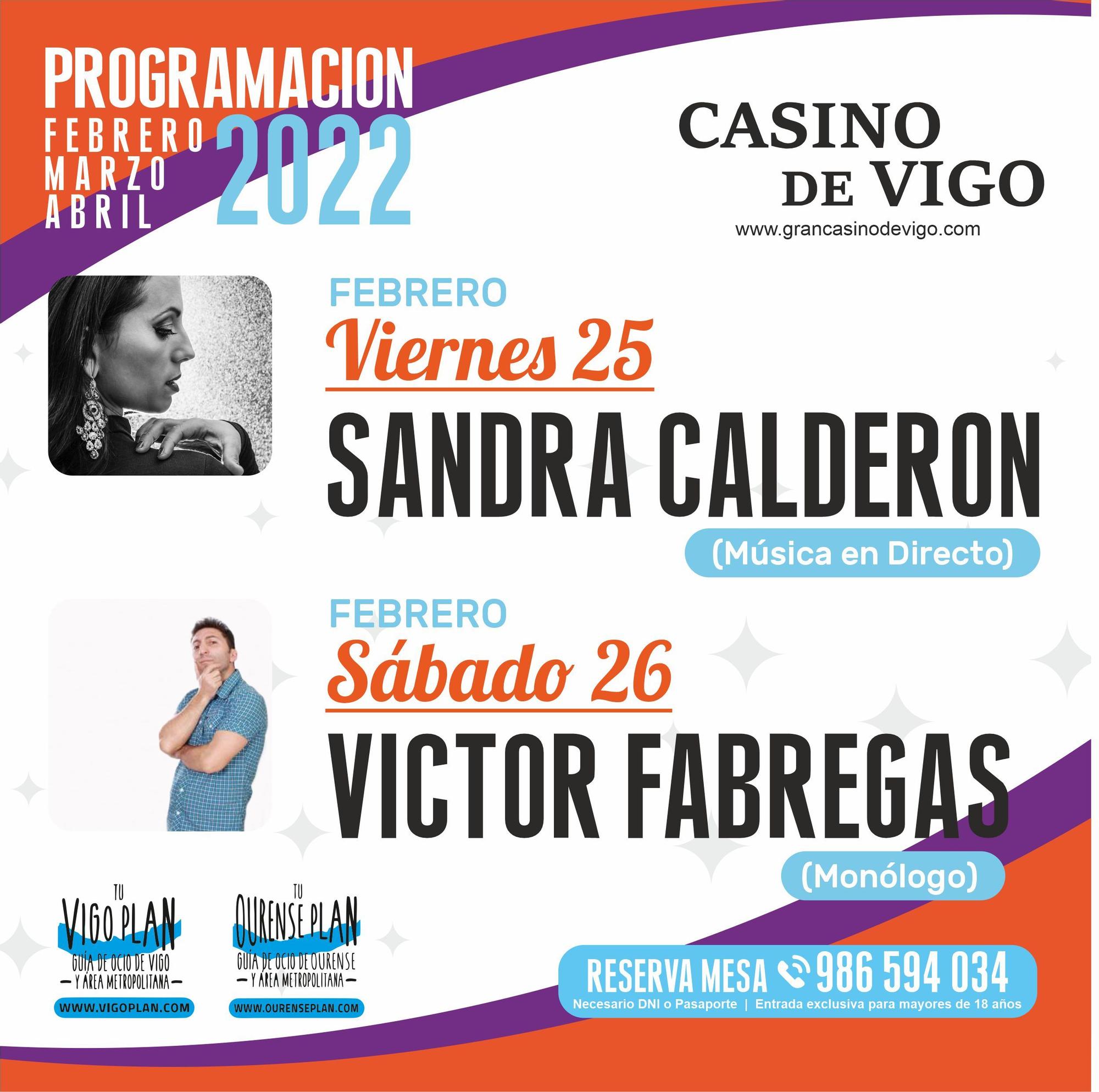 Con motivo de su Aniversario y el Carnaval, el Casino de Vigo acogerá la actuación de la cantante Sandra Calderón, el viernes 25; y del cómico Víctor Fábregas, el sábado 26