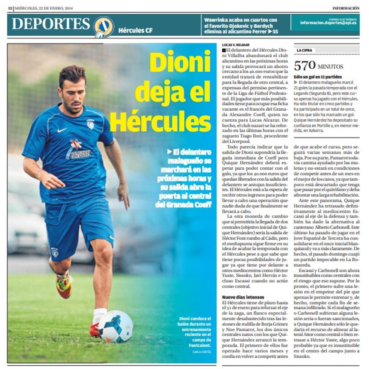 El 22 de enero de 2014 INFORMACIÓN recogía la salida de Dioni tras una mitad de temporada en la que no rindió al nivel esperado.