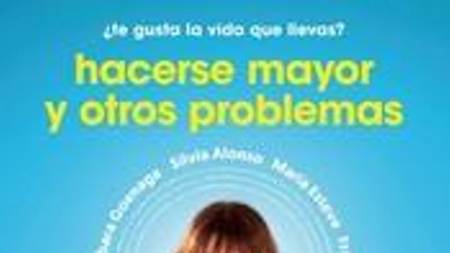 Hacerse mayor y otros problemas