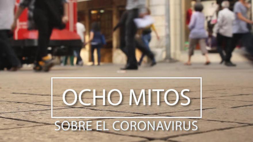 Ocho mitos sobre el coronavirus