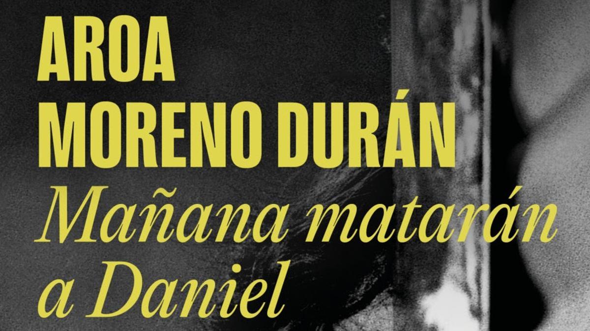 Mañana matarán a Daniel