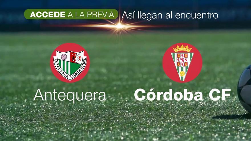 Antequera-Córdoba CF, así llegan al encuentro