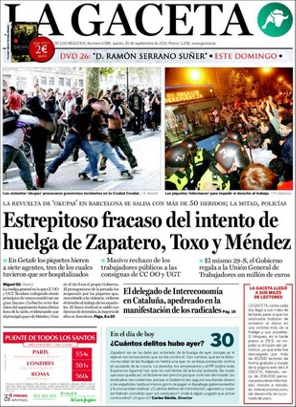 ’La Gaceta’ explica el seu 29-S en 13 pàgines. A més, destaca com a temes propis que la germana de Fernández Toxo viu en una VPO de Ferrol tot i ser gerent de la cadena gallega d’alimentació Distribuciones Froiz. I també que Jaime de Marichalar ha sol·licitat una fiança d’un milió d’euros per difamació per un reportatge del director del diari, Carlos Dávila, i Eugenia Viñes, publicat a ’Época’ que al·ludia al possible consum ocasional de cocaïna del duc de Marichalar, cosa que aquest negava.