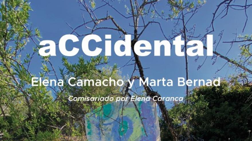 Expo aCCidental de Elena Camacho y Marta Bernad