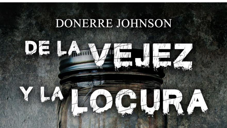 El autor de Ibiza Donerre Johnson presenta su novela ‘De la vejez y la locura’