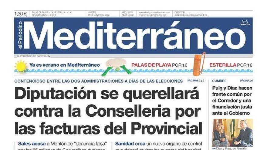 Diputación se querellará contra la Conselleria por las facturas del Provincial, en la portada de Mediterráneo