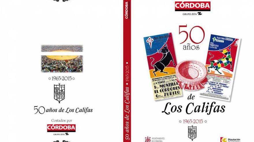 Diario CORDOBA edita el libro &#039;50 años de Los Califas&#039;, que distribuirá el domingo 17