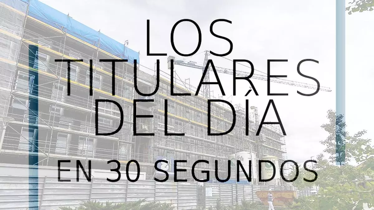 Los titulares del día en 30 segundos, 16 de mayo