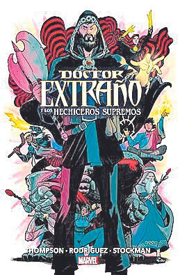 THOMPSON / RODRÍGUEZ / STOCKMAN. Doctor Extraño y los hechiceros supremos. Panini Comics, 288 pág, 33€.