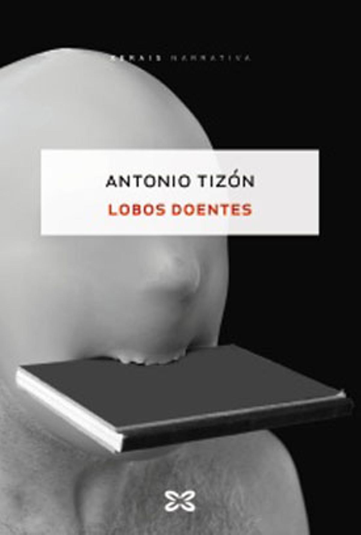 Lobos doentes, de Antonio Tizón
