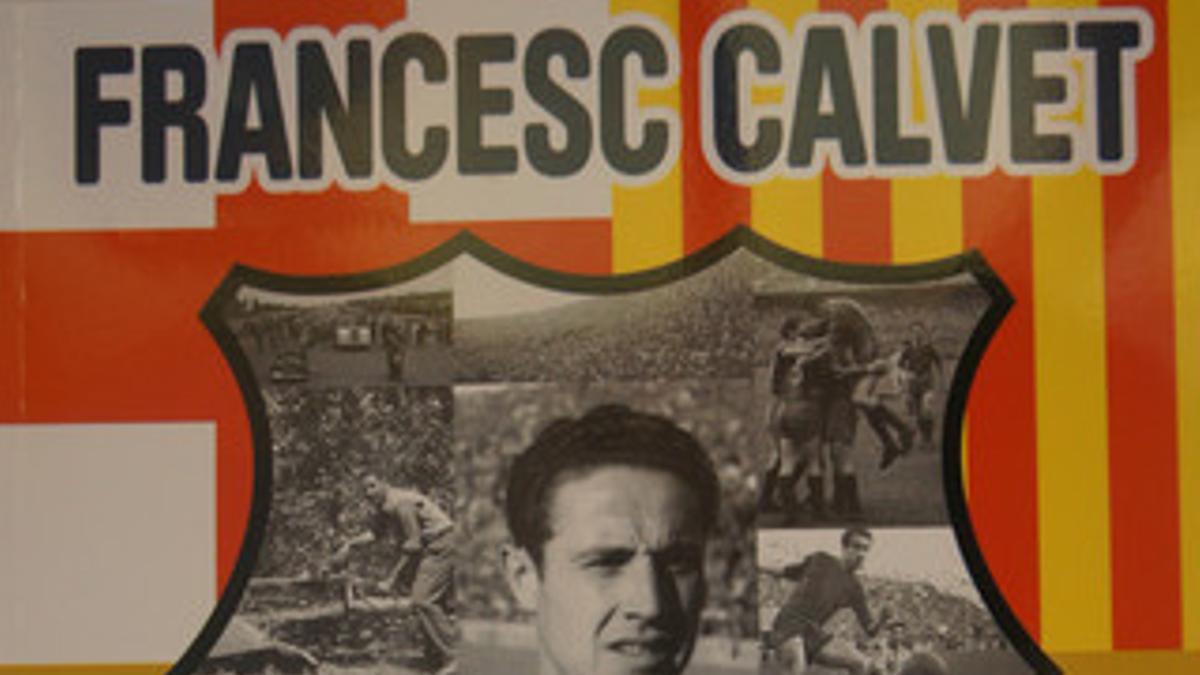 Portada del libro 'Francesc Calvet. El pagès que va triomfar al Barça'