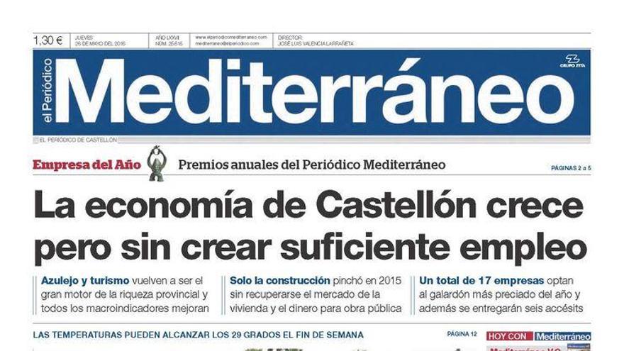 La economía de Castellón crece pero sin crear suficiente empleo, en la portada de Mediterráneo