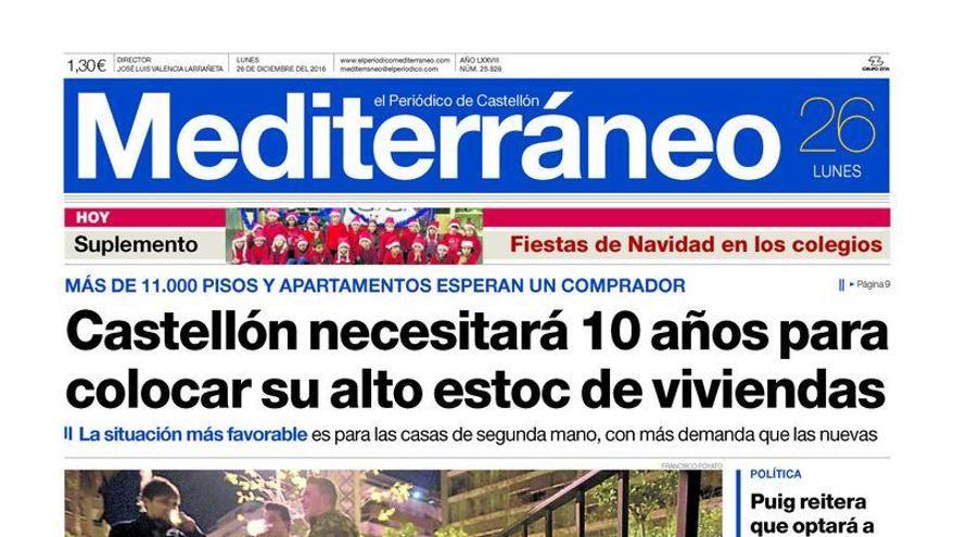 Castellón necesitará 10 años para colocar su alto estoc de viviendas, en la portada de Mediterráneo