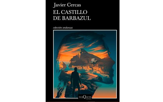 'El Castillo de Barbazul' de Javier Cercas