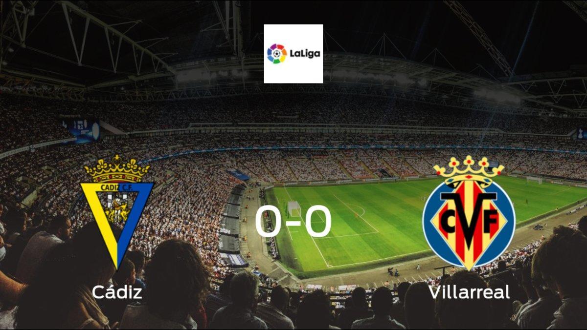 Cádiz plays to a goalless draw against Villarreal at Estadio Ramon de Carranza