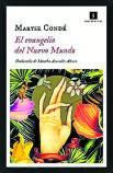 MARYSÉ CONDÉ. El evangelio del Nuevo Mundo. Traducción de Martha A. Alonso. Impedimenta, 350 páginas, 22,75 €.