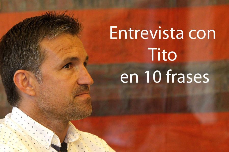 La entrevista de Tito, en 10 frases