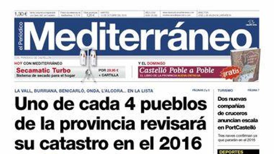 &#039;Uno de cada cuatro pueblos de la provincia revisará su catastro en el 2016&#039;, en la portada de El Periódico Mediterráneo.