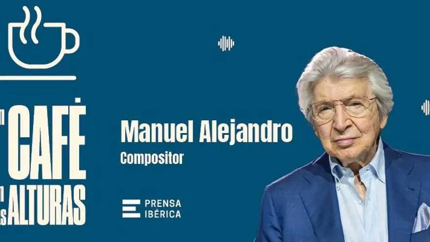 Un café en las alturas: Manuel Alejandro