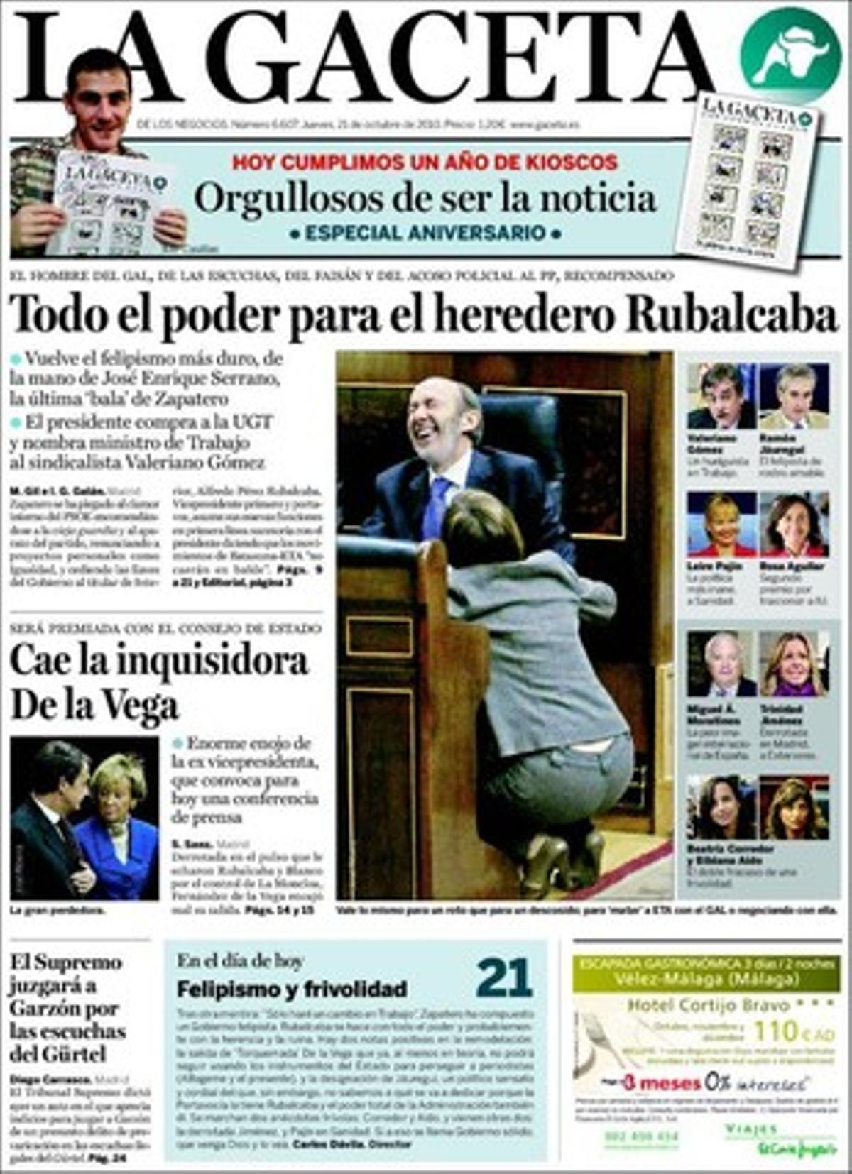 A dins, ’La Gaceta’ celebra el seu primer aniversari i destaca que el Govern, una vegada aprovats els pressupostos del 2011, demana als seus nous socis, els bascos del PNB i els canaris de CC, que l’ajudin en la reforma de les pensions. També que l’Eurocambra exigeix la creació d’un impost per pagar la Unió Europea.