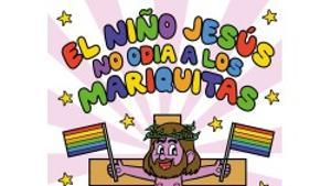 La portada del libro El niño Jesús no odia a los mariquitas.