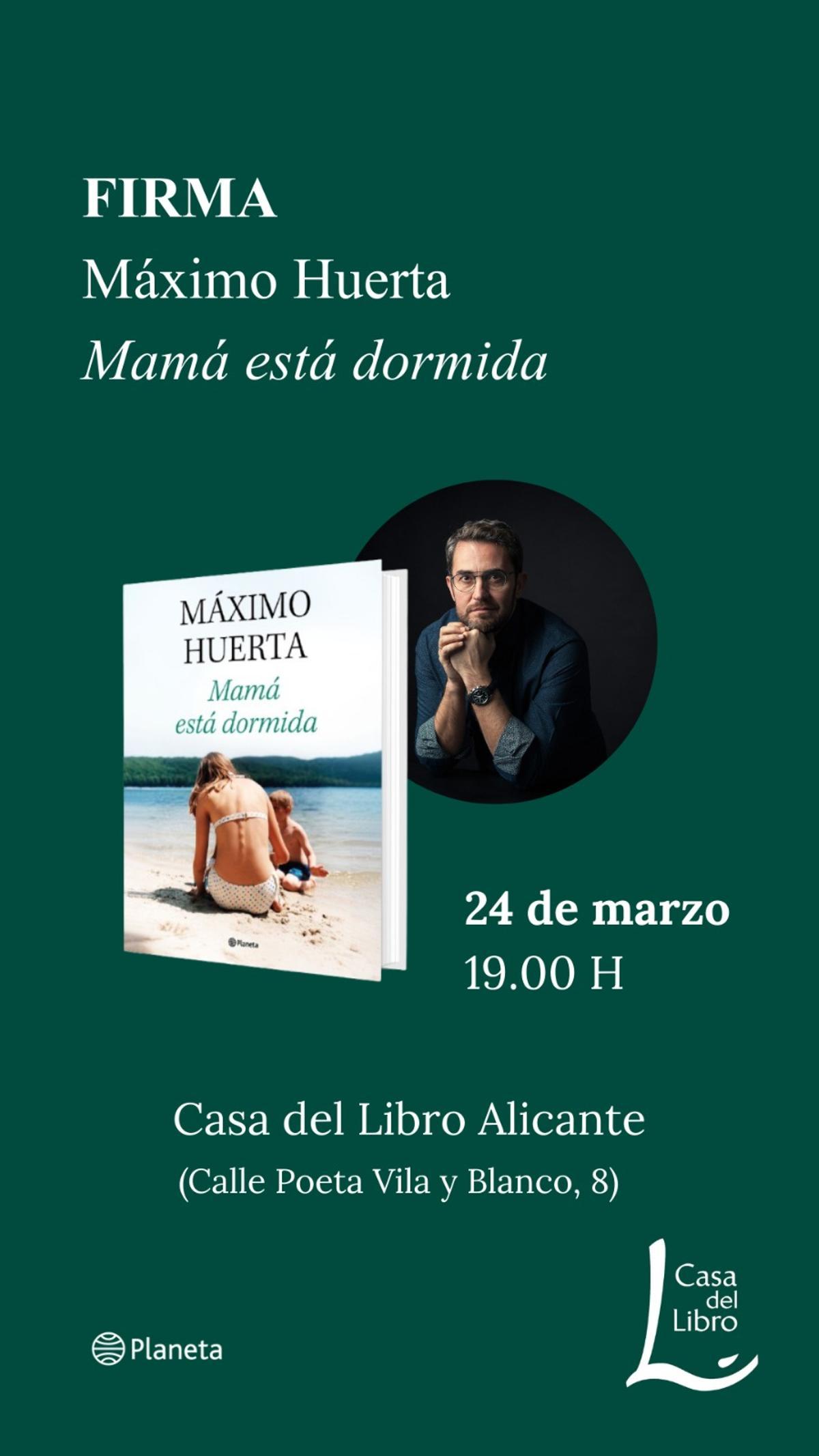 Máximo Huerta estará firmando ejemplares de su novela "Mamá está dormida"