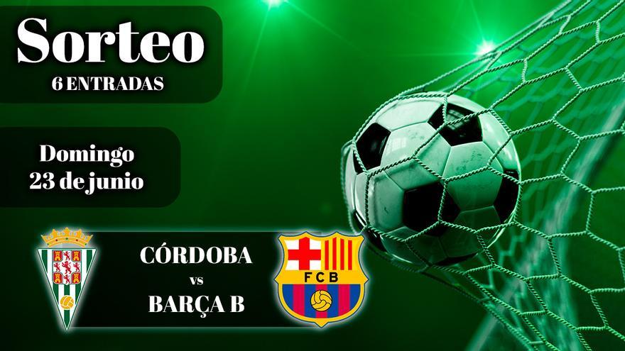¿Quieres asistir al partido de vuelta de la final del play off Córdoba CF - Barcelona B? ¡Participa en el sorteo!