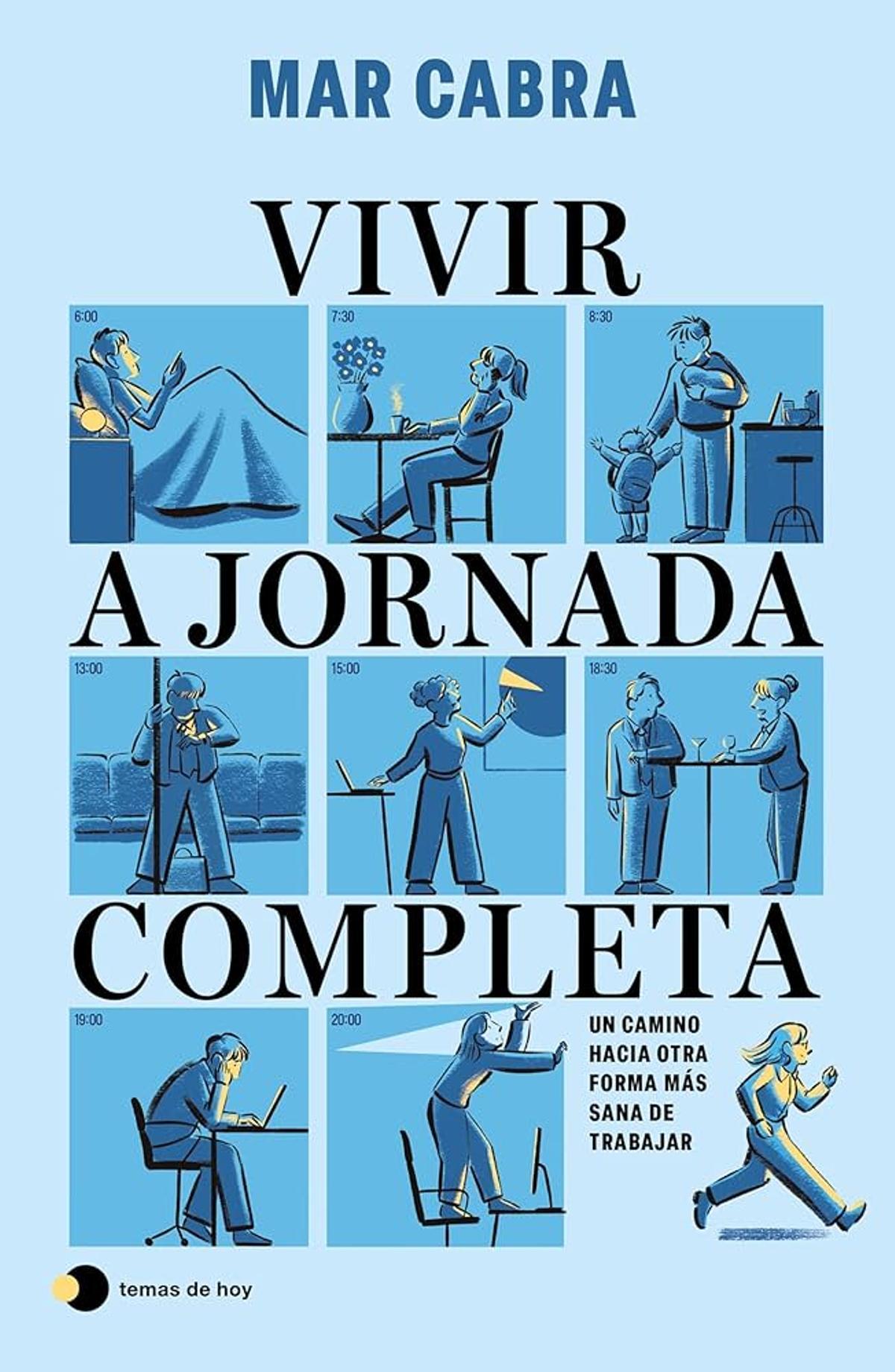 Portada de 'Vivir a jornada completa'