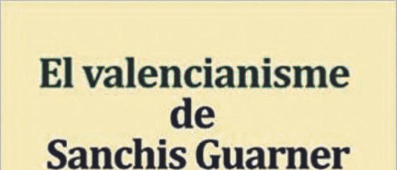 La ‘Gramàtica Valenciana’ i ‘El valencianisme de Sanchis Guarner’ pugen l’autoestima