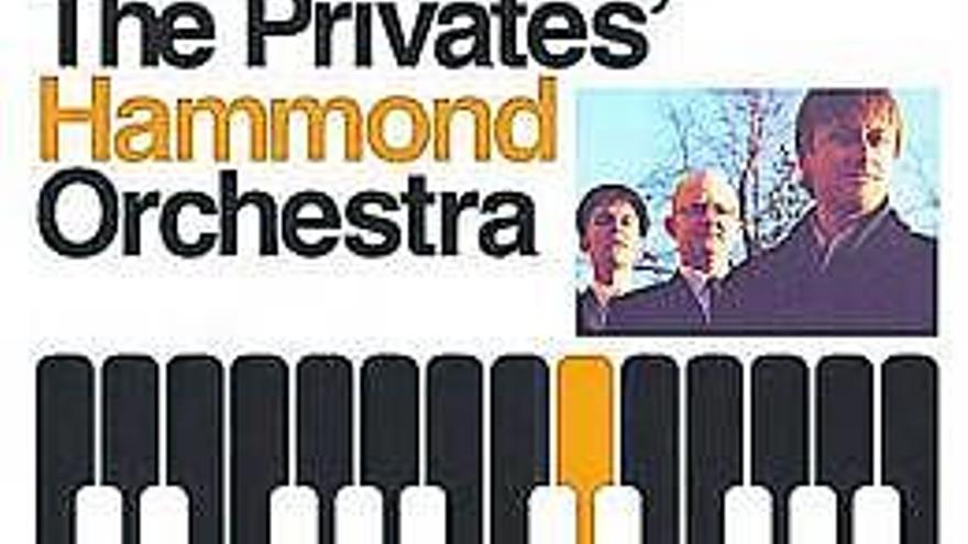 «The Privates Hammond Orchestra».