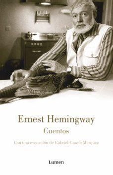 Cuentos Ernest Hemingway Editorial Lumen Traducción: Damián Alou Precio 23,65€