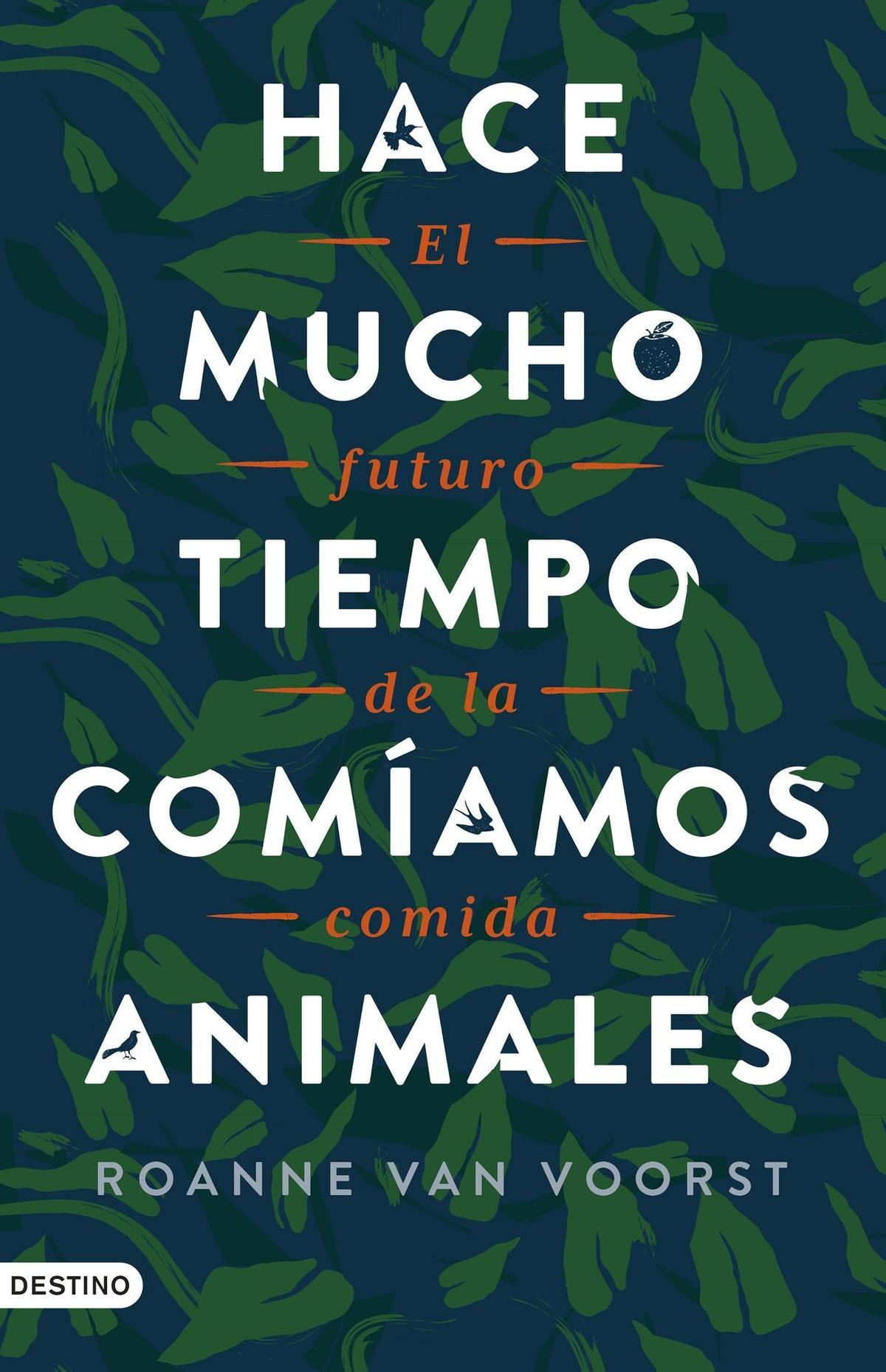 Roanne Van Voorst: “En el futuro comer carne será como fumar”.