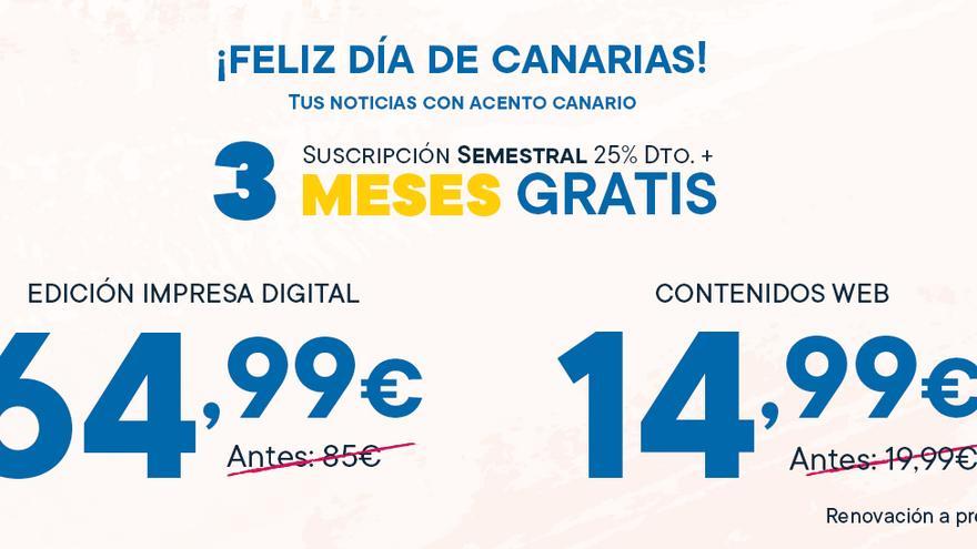 ¡Celebra el Día de Canarias con toda la información de calidad de EL DÍA al mejor precio y con más tres meses de regalo!