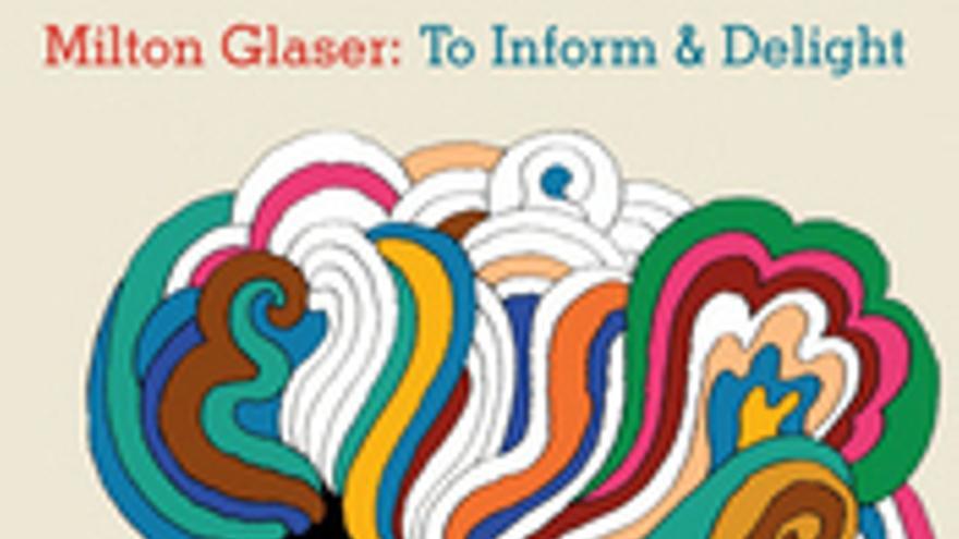 Milton Glaser: To Inform and Delight