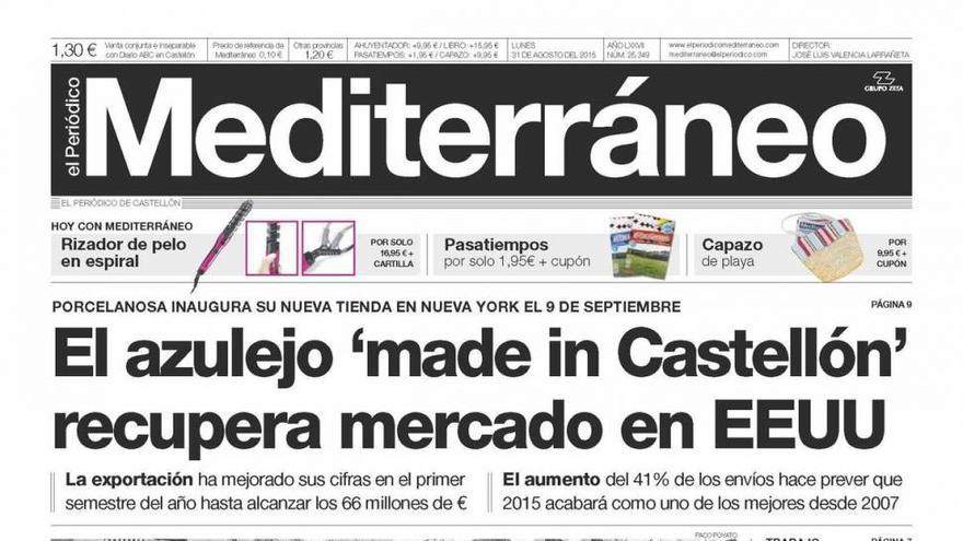 El azulejo ‘made in Castellón’
recupera mercado en EEUU, hoy en la portada de El Periódico Mediterráneo