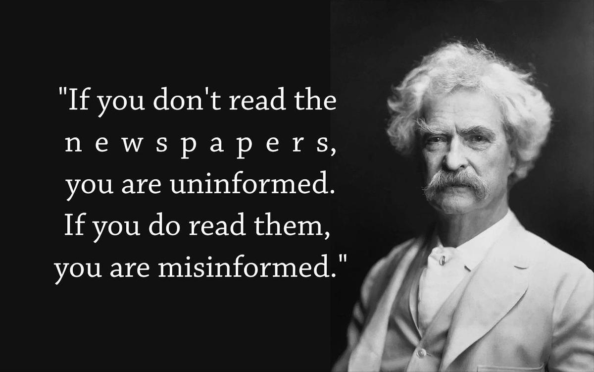 Esta frase, atribuida sin confirmación a Mark Twain, pone de manifiesto el desconcierto social ante la desinformación.