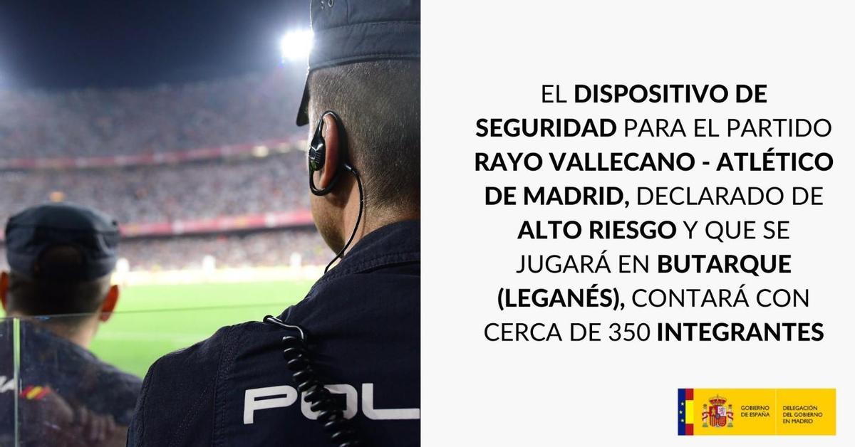 Un dispositivo de 350 agentes velará por la seguridad del Rayo Vallecano-Atlético en Butarque, partido de Alto Riesgo.