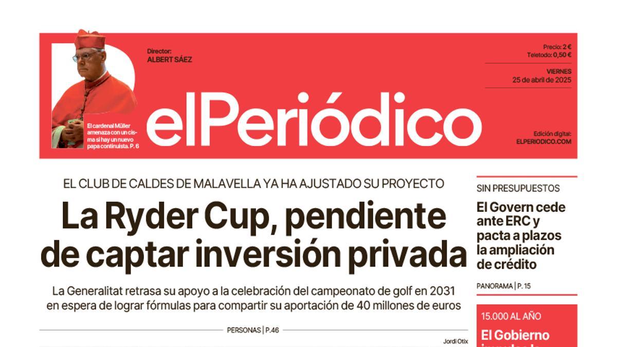 La portada de EL PERIÓDICO del 25 de abril de 2025
