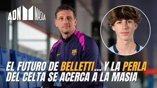 ADN Masia 2x31: El futuro de Belletti y la gran perla del Celta se acerca a La Masia