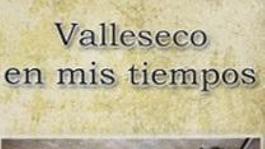 &#039;Valleseco en mis tiempos´, un testimonio de la vida a comienzos de siglo