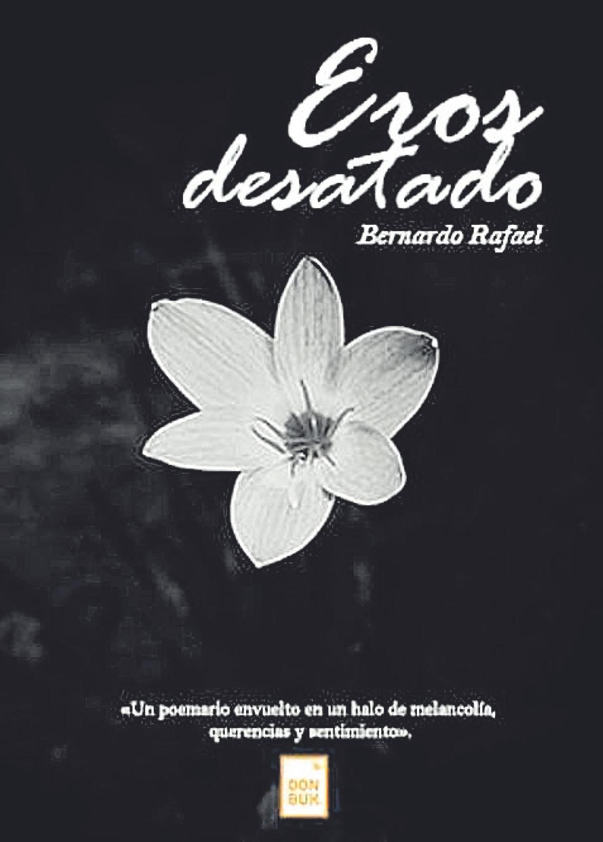 Bernardo Rafael Eros desatado Donbuk ediciones 90 páginas / 15,99 euros