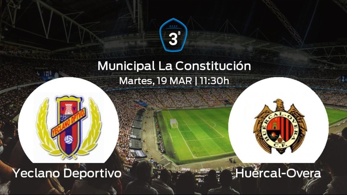 Previa del partido: enfrentamiento en el Municipal La Constitución: Yeclano Deportivo - Huércal-Overa