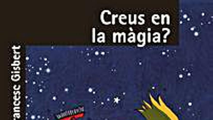 Creus en la màgia? 