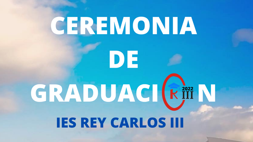 Ceremonia de Graduación IES Rey Carlos III