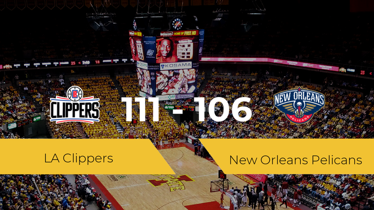 LA Clippers se queda con la victoria frente a New Orleans Pelicans por 111-106