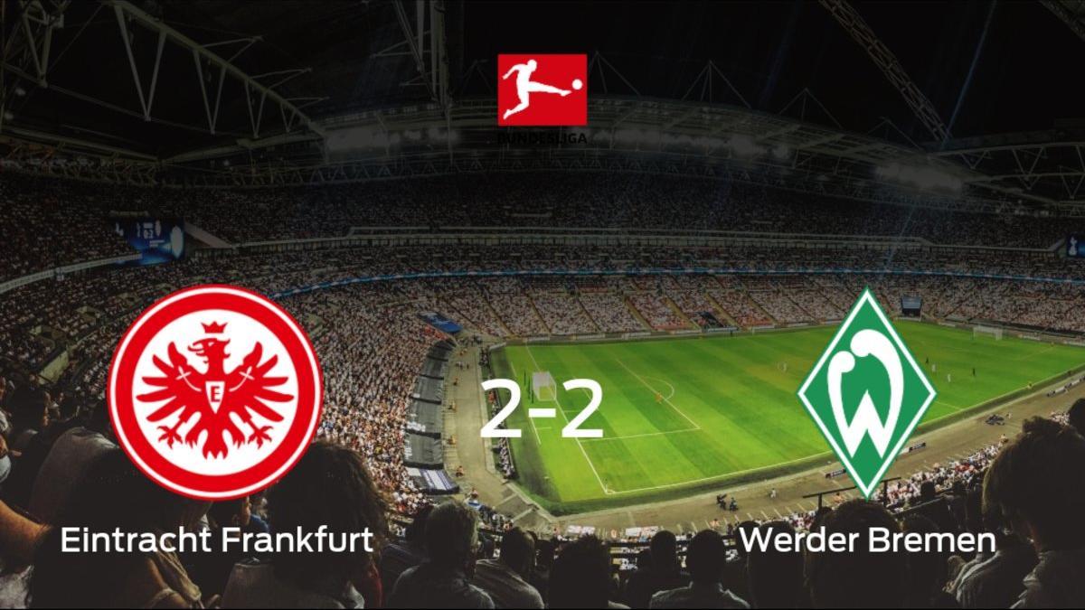 El Eintracht Frankfurt y el Werder Bremen logran un punto después de empatar a dos