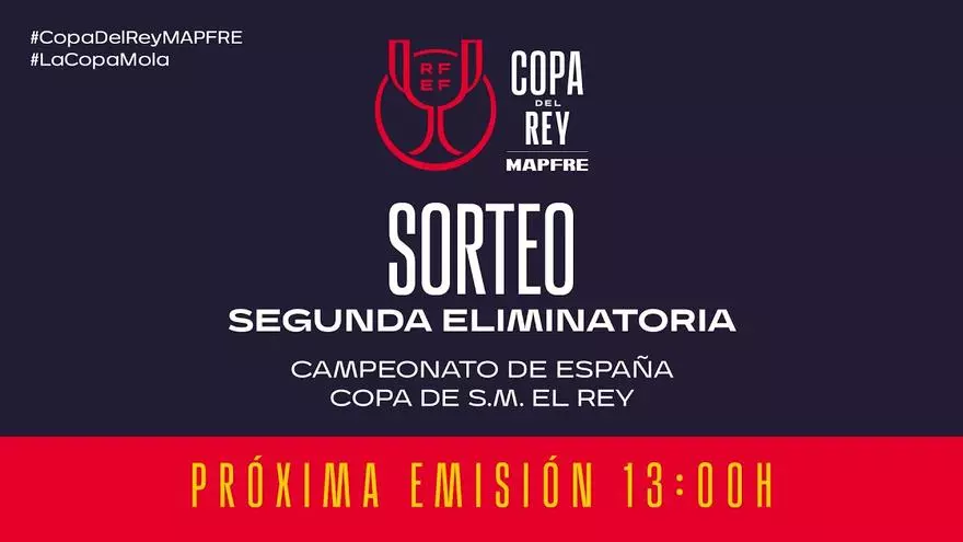 DIRECTO | Sorteo de la segunda ronda de la Copa del Rey