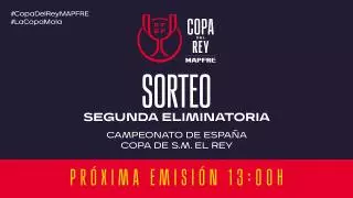 DIRECTO | Sorteo de la segunda ronda de la Copa del Rey
