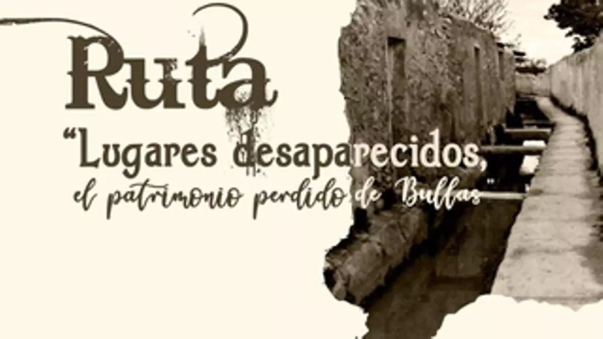 Regresa la ruta “Lugares desaparecidos. El patrimonio perdido de Bullas”