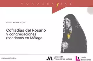 Un libro repasa la historia de las cofradías del Rosario en Málaga